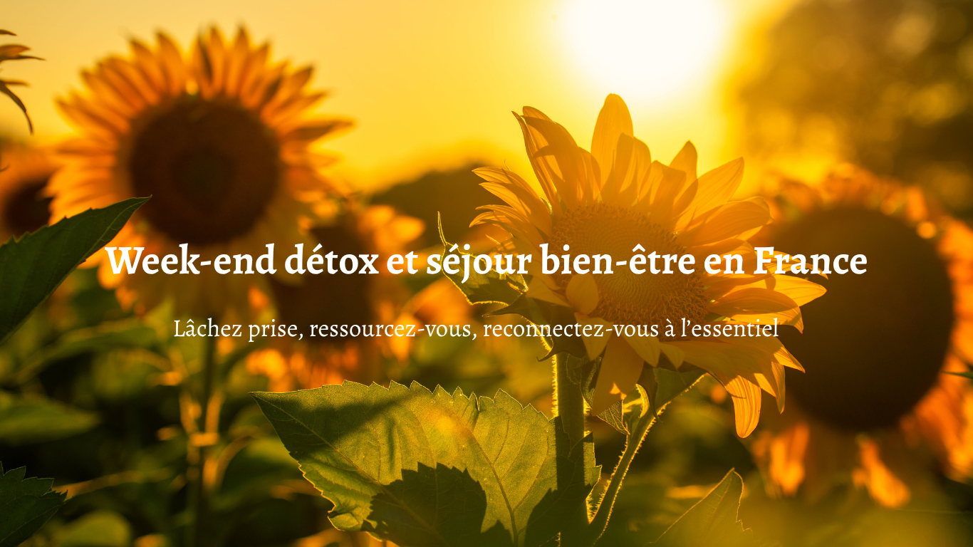 Week-end détox et séjour bien-être en France